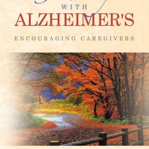 OUR JOURNEY WITH ALZHEIMER&rsquo;SEbook ENCOURAGING CAREGIVERS