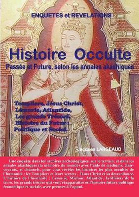Histoire Occulte Passée et Future - selon les Annales Akashiques.