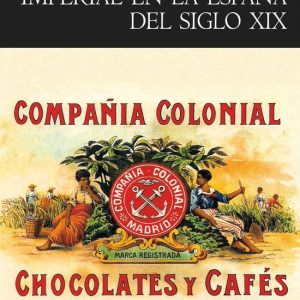 Història – Cultura y conciencia imperial en la España del siglo XIXEbook Història – Cultura y conciencia imperial en la España del siglo XIXEbook