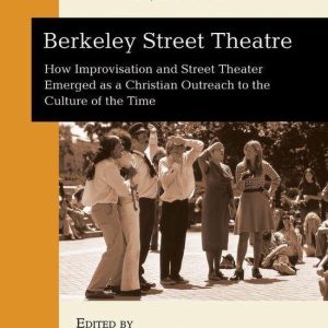 House of Prisca and Aquila Series – Berkeley Street TheatreEbook How Improvisation and Street Theater Emerged as a Christian Outreach to the Culture of the Time House of Prisca and Aquila Series – Berkeley Street TheatreEbook How Improvisation and Street Theater Emerged as a Christian Outreach to the Culture of the Time