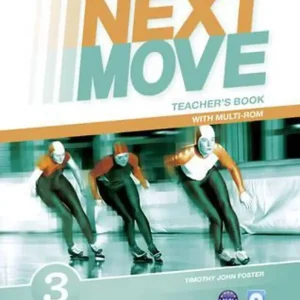 Next move 3 teacher’s book + multi-rom pack Next move 3 teacher’s book + multi-rom pack
