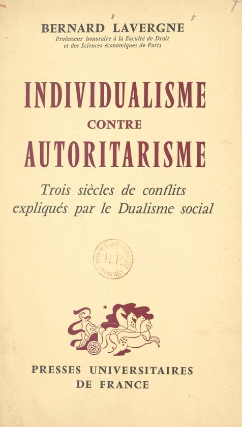Individualisme contre autoritarismeEbook Trois siècles de conflits expliqués par le Dualisme social