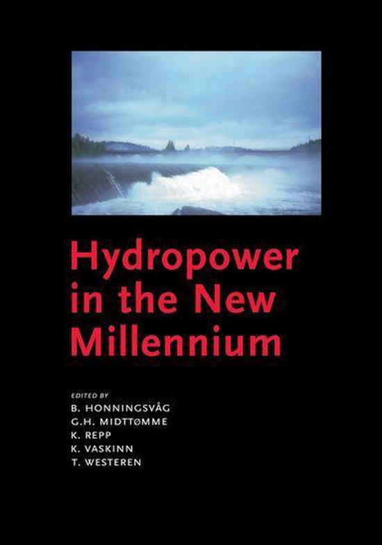 Hydropower in the New MillenniumEbook Proceedings of the 4th International Conference Hydropower, Bergen, Norway, 20-22 June 2001