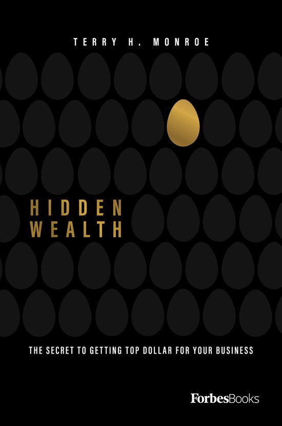 Hidden Wealth Le secret pour obtenir le meilleur prix pour votre Business