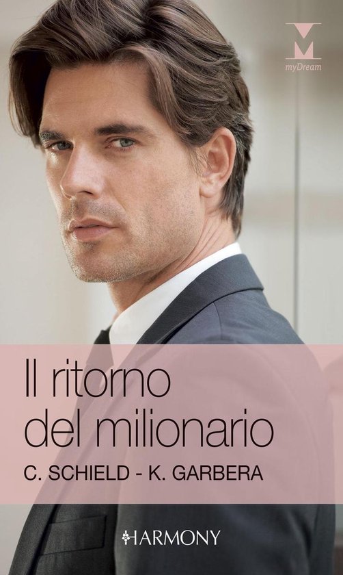 Il ritorno del milionarioEbook Harmony My Dream