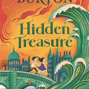 Hidden Treasure Une histoire d’aventure intemporelle pour enfants de l’auteur à succès du Miniaturiste Hidden Treasure Une histoire d’aventure intemporelle pour enfants de l’auteur à succès du Miniaturiste