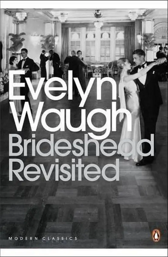 Brideshead revisited: the sacted and profane memories of captain charles ryder (penguin classics)