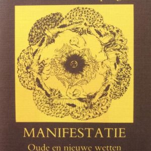 Manifestatie oude en nieuwe wetten Manifestatie oude en nieuwe wetten