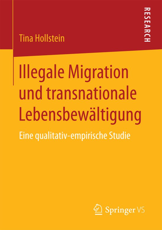 Illegale Migration und transnationale Lebensbewaeltigung Eine qualitativ-empirische Studie