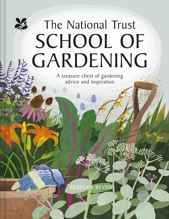 National Trust School of Gardening Practical Advice from the Experts