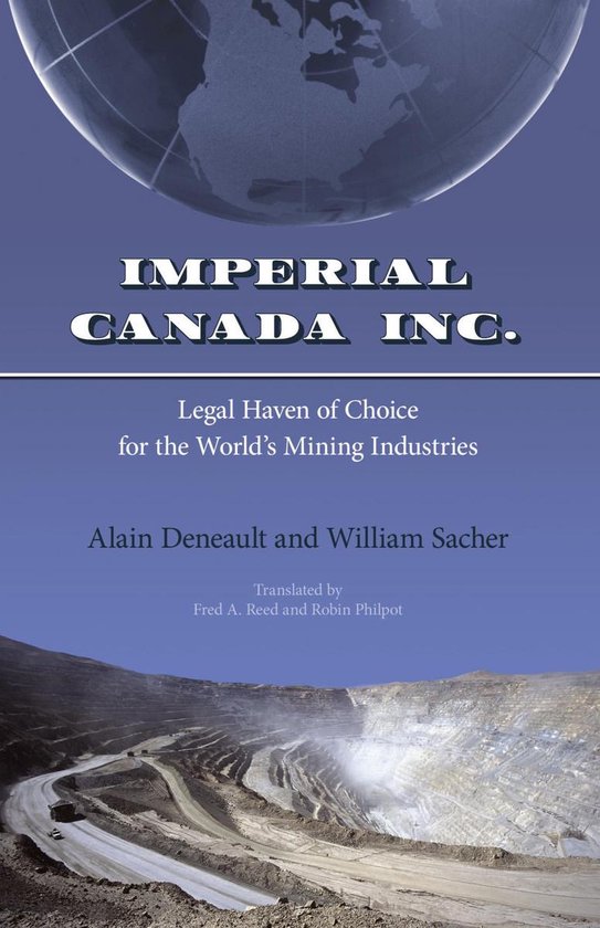 Imperial Canada Inc.Ebook Legal Haven of Choice for the World's Mining Industries