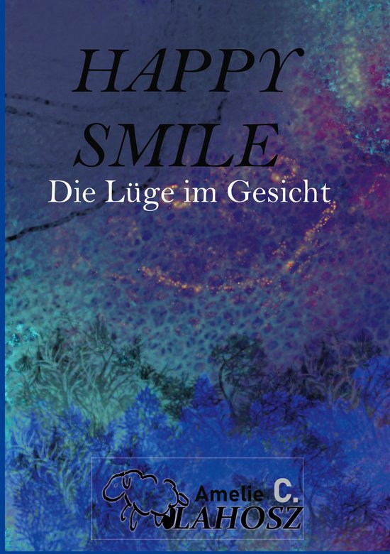 Happy SmileEbook Die Lüge im Gesicht