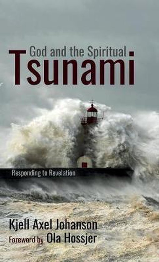God and the Spiritual Tsunami Responding to Revelation