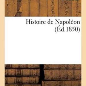 Histoire- Histoire de Napoléon
