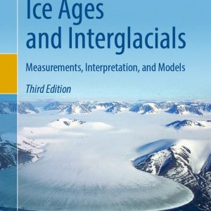 Ice Ages and Interglacials Measurements, Interpretation, and Models Ice Ages and Interglacials Measurements, Interpretation, and Models