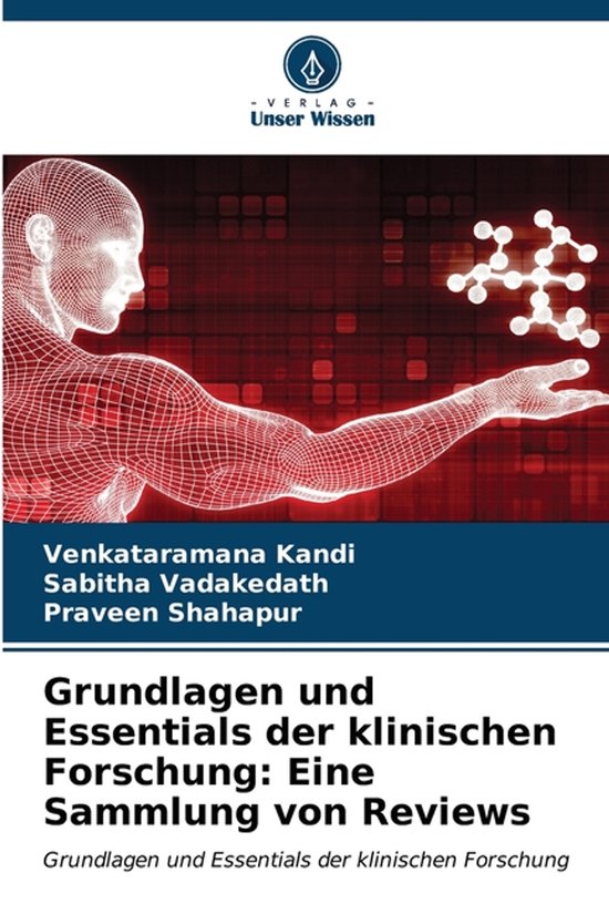 Grundlagen und Essentials der klinischen Forschung Eine Sammlung von Reviews