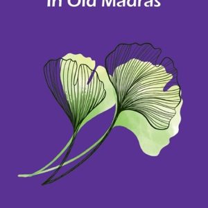 In Old Madras In Old Madras