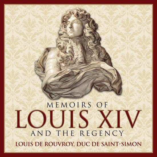 Memoirs Louis XIV and the RegencyLivre audio