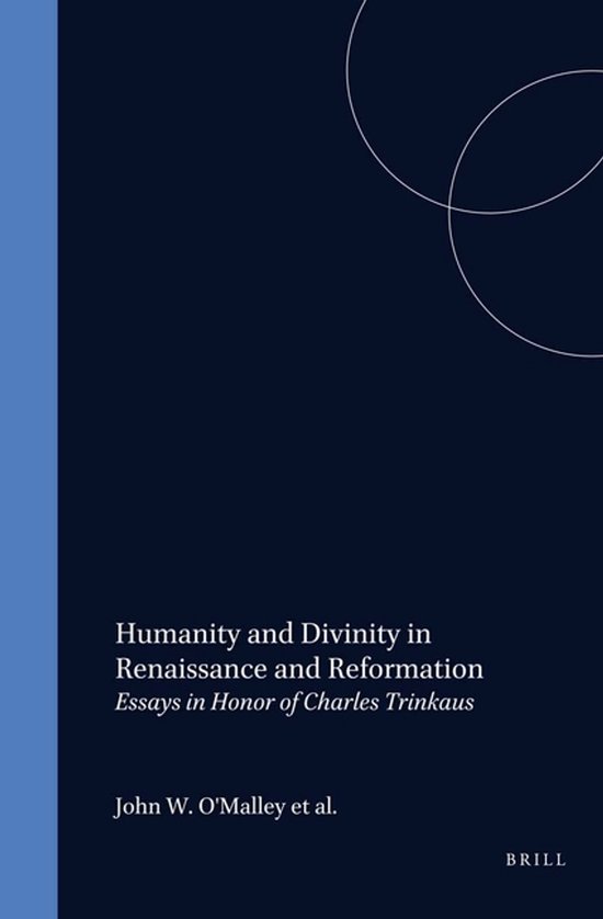 ISBN Humanity and Divinity in Renaissance and Reformation, Couverture rigide Essays in Honor of Charles Trinkaus