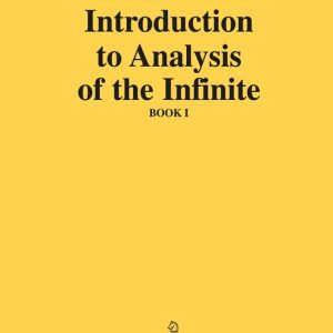 Introduction to Analysis of the Infinite Book I Introduction to Analysis of the Infinite Book I