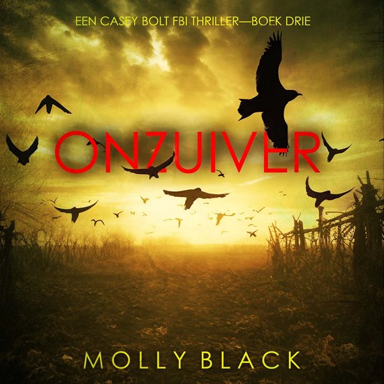Onzuiver (Een Casey Bolt FBI Thriller—Boek Drie)Livre audio Digitaal voorgelezen door een electronisch gegenereerde stem