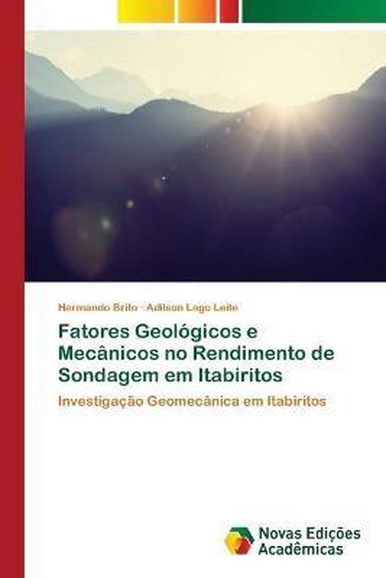 Fatores Geológicos e Mecânicos no Rendimento de Sondagem em Itabiritos Investigação Geomecânica em Itabiritos