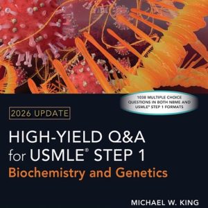 High Yield Q&A for USMLE Step 1 Biochemistry and Genetics 2026 Update High Yield Q&A for USMLE Step 1 Biochemistry and Genetics 2026 Update