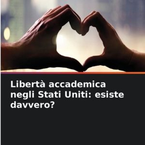 Libertà accademica negli Stati Uniti: esiste davvero? esiste davvero? Libertà accademica negli Stati Uniti: esiste davvero? esiste davvero?