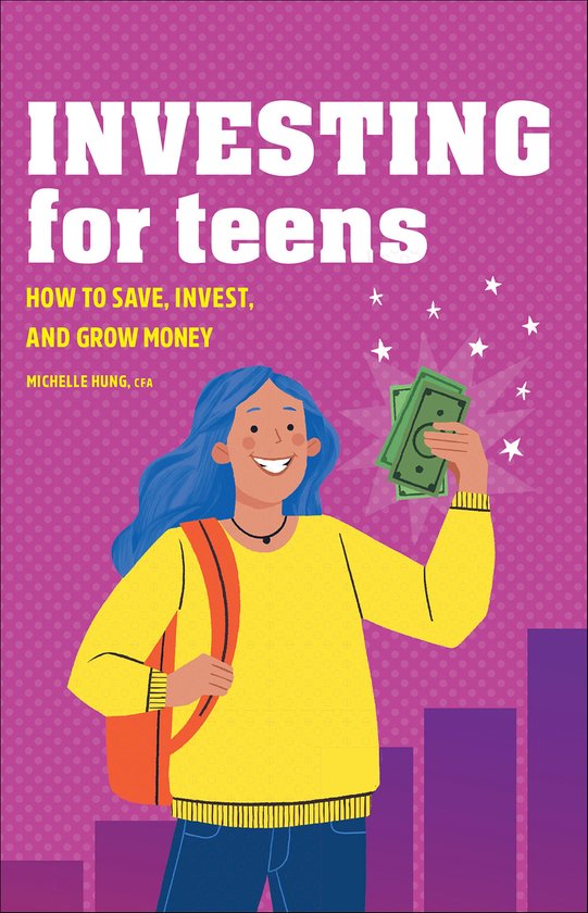 Investing for TeensEbook How to Save, Invest, and Grow Money