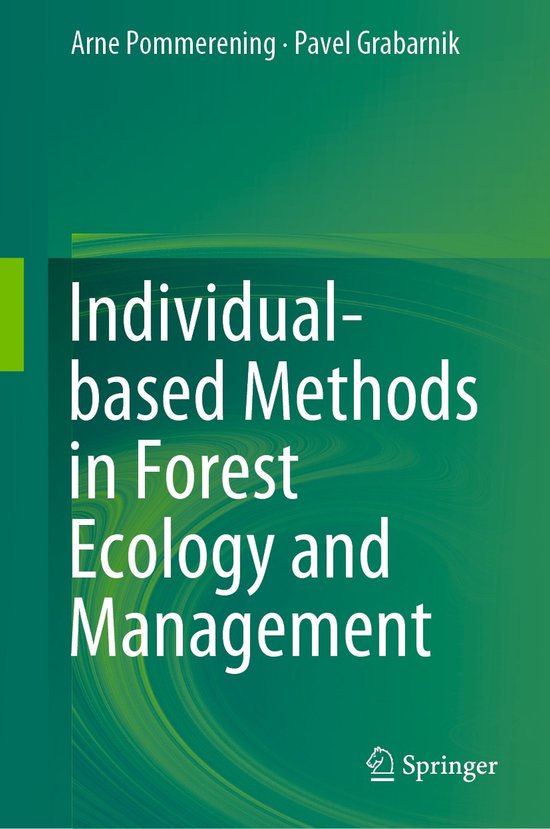 Individual based Methods in Forest Ecology and Management