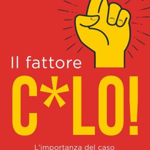 Il fattore c*loEbook Il fattore c*loEbook