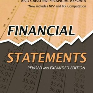 Financial Statements A Step-by-Step Guide to Understanding and Creating Financial Reports Financial Statements A Step-by-Step Guide to Understanding and Creating Financial Reports