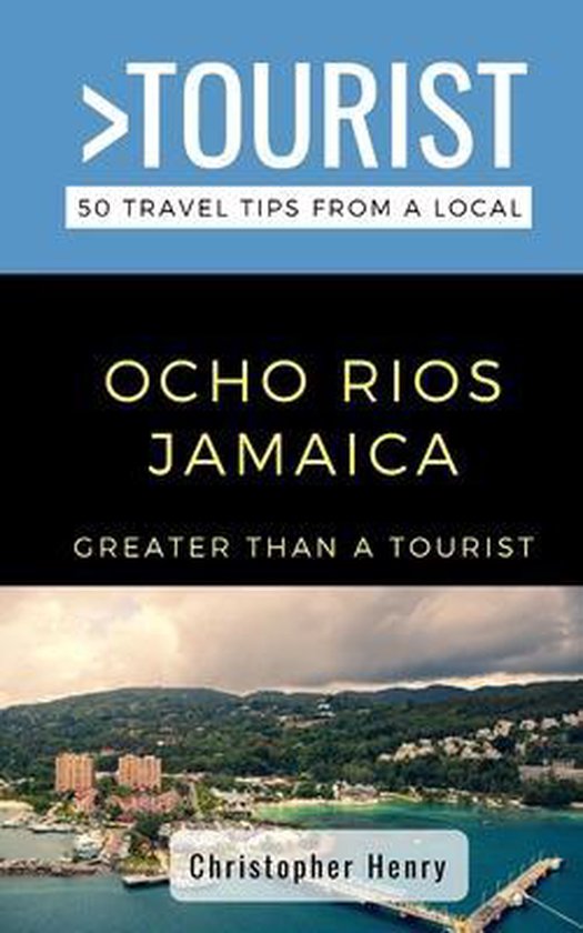 Greater Than a Tourist Caribbean- Greater Than a Tourist-Ocho Rios Jamaica 50 Travel Tips from a Local