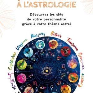 Initiation à l’astrologieEbook Découvrez les clés de votre personnalité grâce àvotre thème astral Initiation à l’astrologieEbook Découvrez les clés de votre personnalité grâce àvotre thème astral