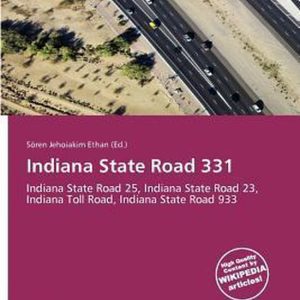 Indiana State Road 331 Indiana State Road 25, Indiana State Road 23, Indiana Toll Road, Indiana State Road 933 Indiana State Road 331 Indiana State Road 25, Indiana State Road 23, Indiana Toll Road, Indiana State Road 933