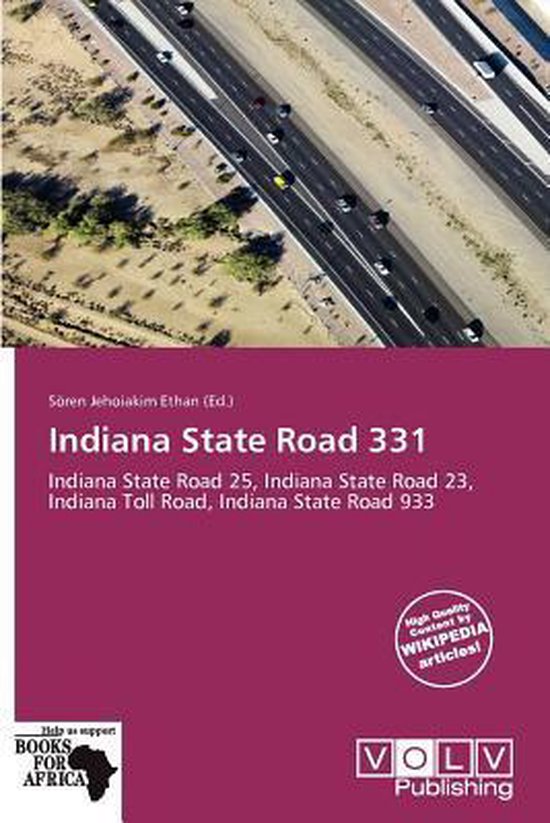 Indiana State Road 331 Indiana State Road 25, Indiana State Road 23, Indiana Toll Road, Indiana State Road 933