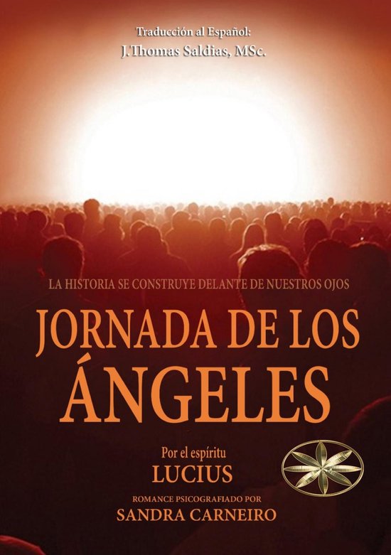 Jornada de los ÁngelesEbook La Historia se Construye frente a Nuestros Ojos