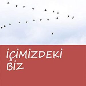 Icimizdeki Biz Dayanisma Bilincinin Temeli Icimizdeki Biz Dayanisma Bilincinin Temeli