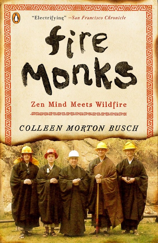 ISBN Fire Monks, Livre broché, 272 pages L'esprit zen rencontre le feu de forêt