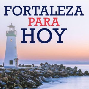 Fortaleza para hoyEbook Lecturas diarias para enriquecer la fe Fortaleza para hoyEbook Lecturas diarias para enriquecer la fe