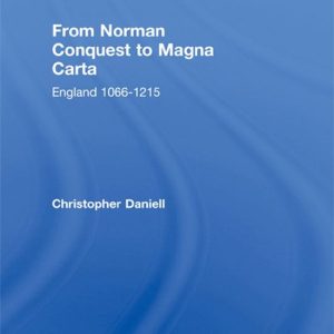 From Norman Conquest to Magna CartaEbook England 1066–1215 From Norman Conquest to Magna CartaEbook England 1066–1215