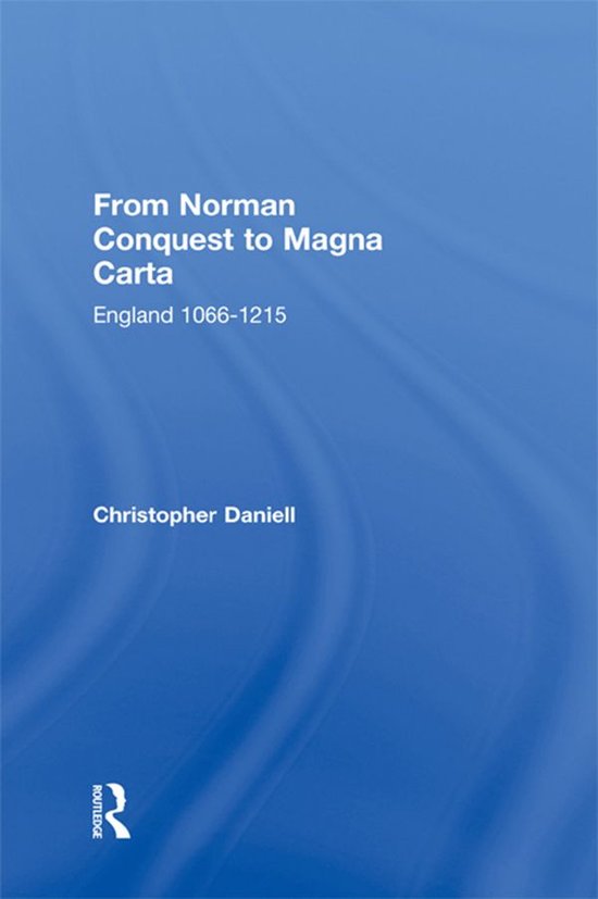 From Norman Conquest to Magna CartaEbook England 1066–1215