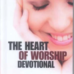 Heart of Worship Devotional Devotions Inspired by the Song