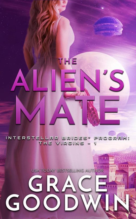 Interstellar Brides® Program: The Virgins 1 - The Alien's MateEbook Cowgirls and Aliens