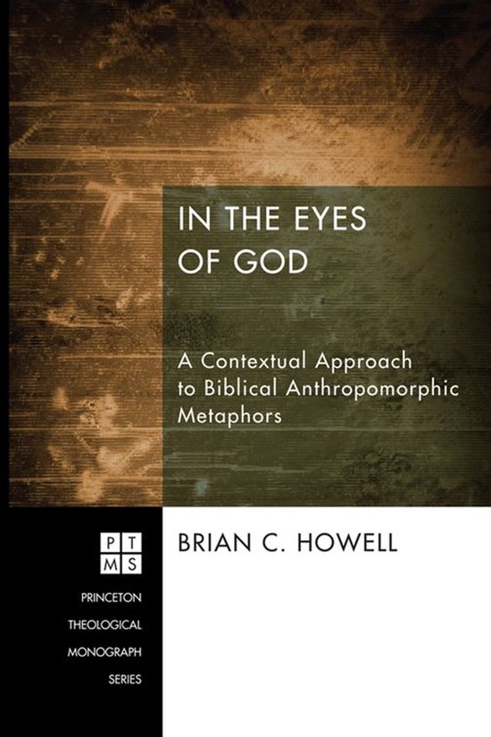 In the Eyes of GodEbook A Contextual Approach to Biblical Anthropomorphic Metaphors