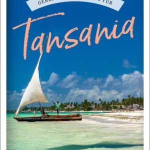 Gebrauchsanweisung für TansaniaEbook Vom Zauber der Wildnis und lebendigen Großstädten – ein Muss für alle Afrika-Fans Gebrauchsanweisung für TansaniaEbook Vom Zauber der Wildnis und lebendigen Großstädten – ein Muss für alle Afrika-Fans