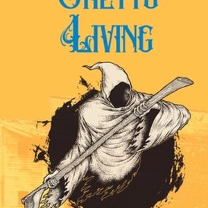Ghetto Living Volume 3 Ghetto Living Volume 3