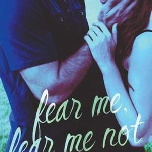 Fear Me, Fear Me Not Fear Me, Fear Me Not
