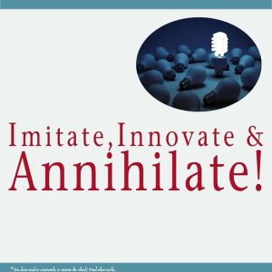Imitate,Innovate and Annihilate :How To Clone And Improve On Competitors’ Best Products And Services Effectively!Ebook Imitate,Innovate and Annihilate :How To Clone And Improve On Competitors’ Best Products And Services Effectively!Ebook