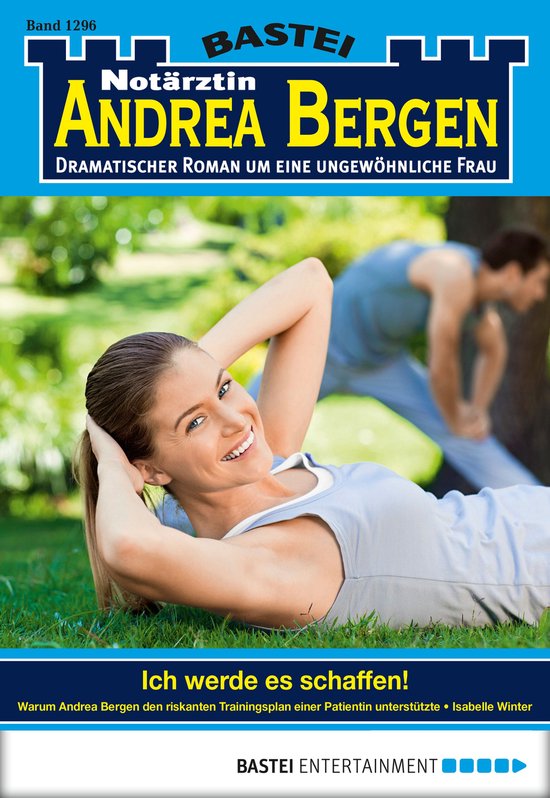 Notärztin Andrea Bergen 1296 - Notärztin Andrea Bergen 1296Ebook Ich werde es schaffen!